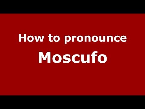 How to pronounce Moscufo (Italian/Italy) - PronounceNames.com