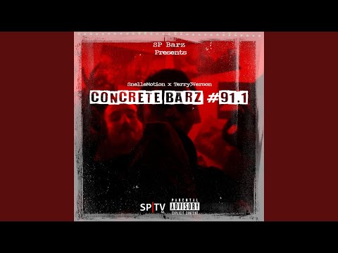 Concrete Barz #91.1 (feat. Snellemotion & Terry3Verson)
