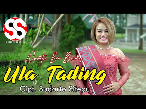 Ula Tading | Novita Br. Barus | Cipt. Sudarto Sitepu (Official Music Video)