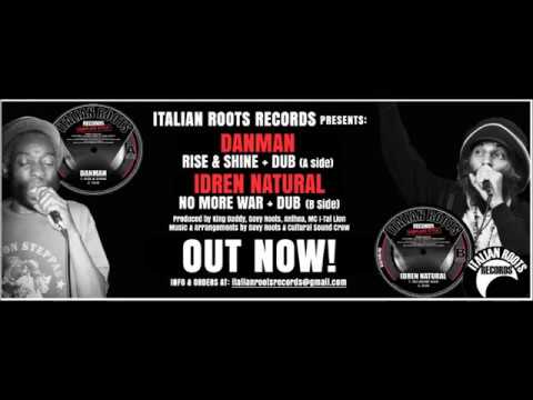 DANMAN/IDREN NATURAL/DAVY ROOTS & CULTURAL SOUND CREW - RISE & SHINE/NO MORE WAR - IRO004/2018