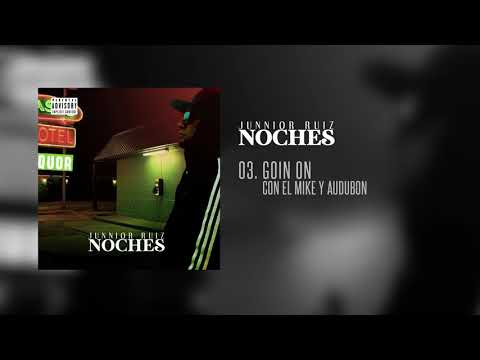 Jr Ruiz - Goin On ft El MIke & Audubon  ( AUDIO )