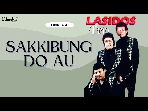 New Lasidos Trio - Sakkibung Do Au (Video Lirik)