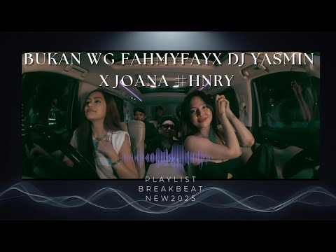DJ BREAKBEAT INDOBOUNCE | BUKAN WG X Fahmyfay X DJ Yasmin X DJ Joana | HNRY New YEAR 2026