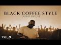 Afro House 2026 | Deep Melodic Set | Black Coffee Style Vol. 9 ☕️
