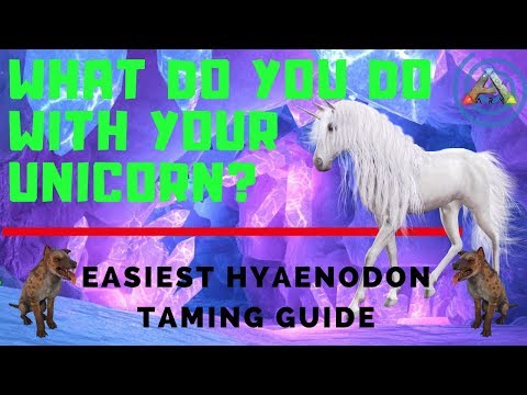 Ark Easiest Hyaenodon Taming Guide - Guaranteed: What do you do with your Unicorn?