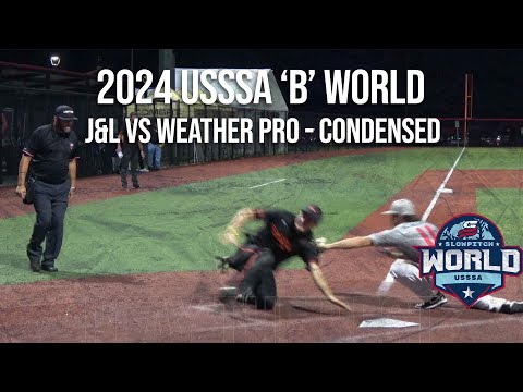 J&L vs Weather Pro - 2024 'B' World Condensed Game