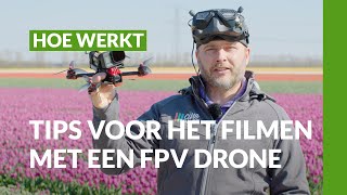 Tips voor het filmen met een FPV drone