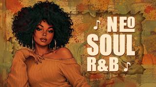 Neo Soul RnB Songs for your sobbing heart - Relaxing soul/rnb playlist