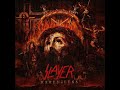 Slayer - Repentless [Full Album] (HQ)