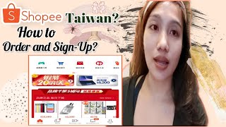 HOW TO ORDER AND SIGN-UP SHOPEE TAIWAN.Tagalog