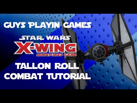 FFG: Star Wars: X-Wing Miniatures Tutorial - Tallon Roll In Combat