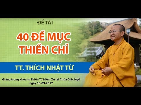 Bốn mươi đề mục thiền chỉ - TT. Thích Nhật Từ