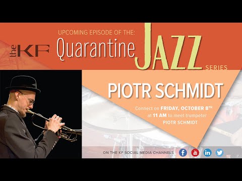 The KF Quarantine Jazz | Piotr Schmidt - Trumpet