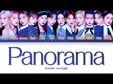 IZ*ONE Panorama Lyrics (아이즈원 파노라마 가사) [Color Coded Lyrics/Han/Rom/Eng]