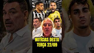 ⚠️ NOTÍCIAS DO GALO DESTA TERÇA 22/09 #noticiasdogalohoje #esporte #atleticomineiro #galo