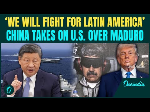 China Vs U.S Over Maduro: Beijing to FIGHT Trump’s Forces for LATIN America; ORDERS Maduro’s Release