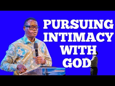 PURSUING INTIMACY WITH GOD || APOSTLE AROME OSAYI MESSAGES