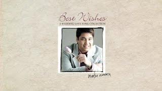 Martin Nievera - Best Wishes (A Wedding Love Song Collection)