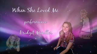 Bridgit Mendler When She Loved Me Lyrics