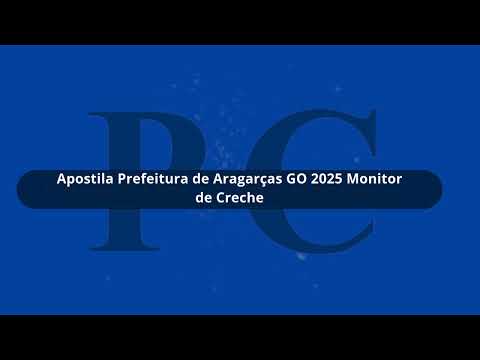 Prefeitura de Aragarças GO 2025 Monitor de Creche