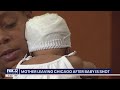 'CHICAGO IS THE WORST': Mother leaving city after baby shot in head
