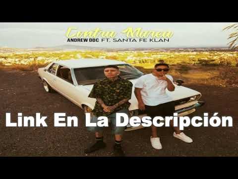 Andrew DDC Contra Marea (Feat. Santa Fe Klan)