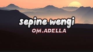 Download lagu SEPINE WENGI adella (lirik) mp3 Download lagu SEPINE WENGI adella (lirik) mp3