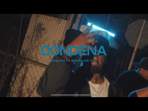 Sayblack ft @WASON-LOWCALI - Condena (shot by La LigaFilms)