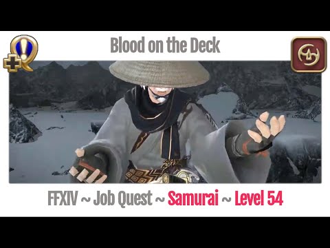 FFXIV Samurai Level 54 Job Quest ~ Heavensward ~ Blood on the Deck