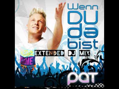 Wenn Du da bist (Extended Remix) - Pat (Hörprobe)