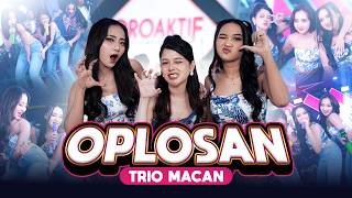 Download lagu OPLOSAN - Trio Macan | Tutupen Botolmu Tutupen Oplosanmu mp3 Download lagu OPLOSAN - Trio Macan | Tutupen Botolmu Tutupen Oplosanmu mp3