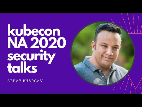 I watched all the security talks at KubeCon NA 2020. This is what I learned