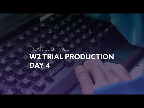 Wooting two - trial production day 4