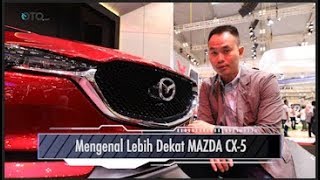 GIIAS 2017 : Mengenal Lebih Dekat MAZDA CX-5 I OTO.COM