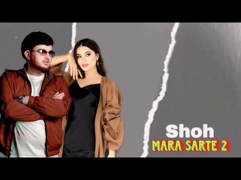 KLiP/Shoh (Мара Сарте 2) 2025                  Шох Mara Sarte 2 Official Video