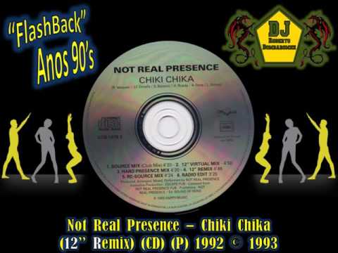 Not Real Presence - Chiki Chika (12'' Remix) (CD) (P)1992 © 1993