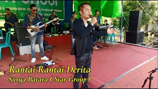 Download lagu Star Group Kota Pontianak - RANTAI RANTAI DERITA ( Surya Batara ) mp3