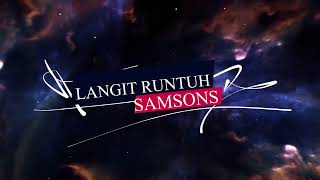 Download lagu SAMSONS - Langit Runtuh (Karaoke Version) mp3 Download lagu SAMSONS - Langit Runtuh (Karaoke Version) mp3
