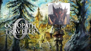 【初見】オクトラ0やるぞ【OCTOPATHTRAVELER０】