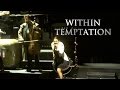 WITHIN TEMPTATION LIVE -PARADISE- HD SOUND ...