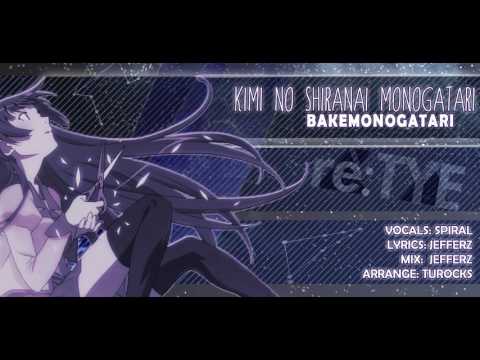 "Kimi no Shiranai Monogatari" English Cover - Bakemonogatari ED [feat. Spiral]