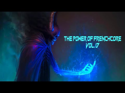 THE POWER OF FRENCHCORE VOL. 17 - Oktober 2021