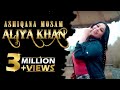 Ashiqana Mosam ️Aliya Khan Official Video 2023
