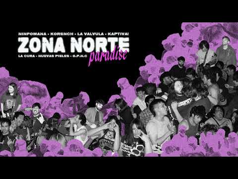 ZONA NORTE PARADISE - EN VIVO | Ninfómana - Korench - La válvula - Kaptiva!