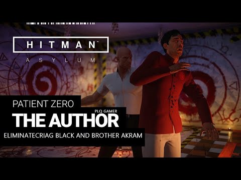 ELIMINATE CRIAG BLACK AND BROTHER AKRAM - THE AUTHOR - ITILY - HITMAN 3 - PATIENT ZERO