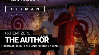 ELIMINATE CRIAG BLACK AND BROTHER AKRAM - THE AUTHOR - ITILY - HITMAN 3 - PATIENT ZERO