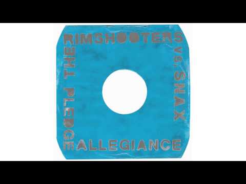 The Rimshooters / Snax - Pledge Allegiance (Box Office Poison House Dub) [The Rimshooters vs. Snax]