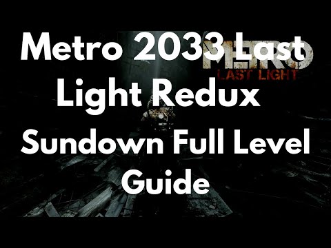 Metro 2033 Last Light Redux Sundown Full Level Guide