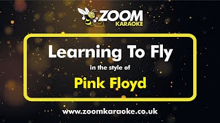 Download lagu Pink Floyd - Learning To Fly - Karaoke Version from Zoom Karaoke mp3