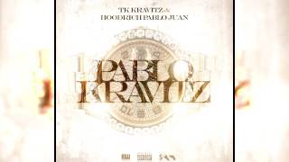 Hoodrich Pablo Juan &amp; TK Kravitz - Pablo Kravitz
